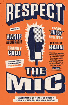 Hardcover Respect the MIC: Celebrating 20 Years of Poetry from a Chicagoland High School Book
