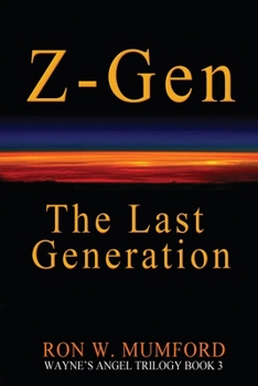 Paperback Z-Gen - The Last Generation: Trilogy Book Three Book