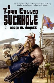Paperback A Town Called Suckhole Book