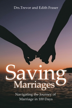 Paperback Saving Marriages: Navigating the Journey of Marriage in 100 Days Book