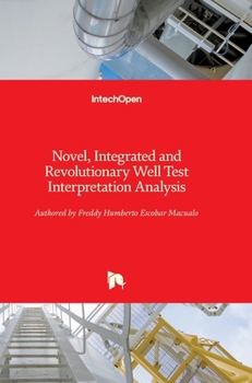 Hardcover Novel, Integrated and Revolutionary Well Test Interpretation and Analysis Book