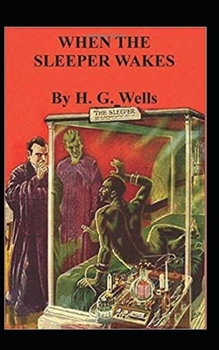 Paperback The Sleeper Awakes Illustrated Book