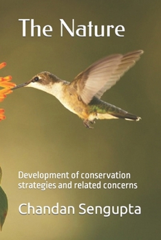 Paperback The Nature: Development of conservation strategies and related concerns Book