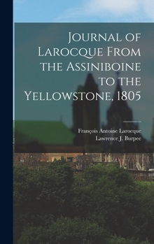 Hardcover Journal of Larocque From the Assiniboine to the Yellowstone, 1805 Book