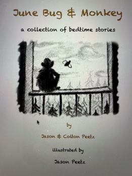 June Bug & Monkey: A Collection of Bedtime Stories