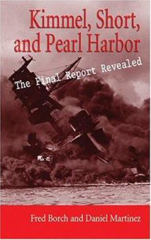 Hardcover Kimmel, Short, and Pearl Harbor: The Final Report Revealed Book