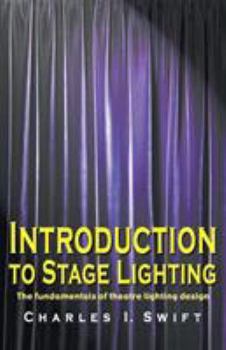 Paperback Introduction to Stage Lighting: The Fundamentals of Theatre Lighting Design Book
