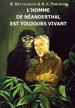 Paperback L'Homme de Néanderthal est toujours vivant [French] Book