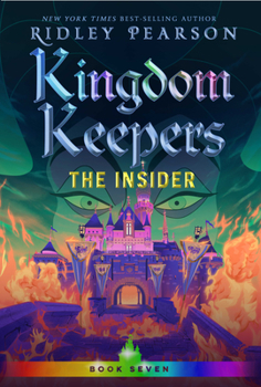 Kingdom Keepers VII: The Insider - Book #7 of the Kingdom Keepers