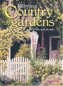 Paperback Painting Country Gardens in Watercolor, Pen & Ink Book