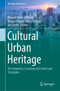 Hardcover Cultural Urban Heritage: Development, Learning and Landscape Strategies Book