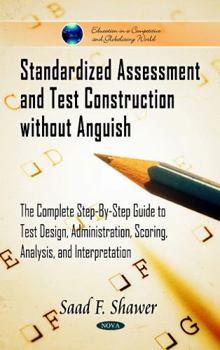 Hardcover Standardized Assessment & Test Construction Without Anguish Book