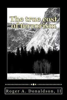 Paperback The true cost of terrorism: Paying with Civil Liberties Book