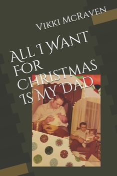 Paperback All I Want For Christmas Is My Dad Book