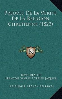 Preuves De La Verite De La Religion Chretienne (1823)