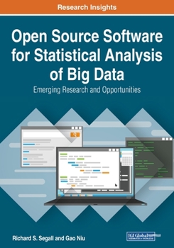 Open Source Software for Statistical Analysis of Big Data: Emerging Research and Opportunities