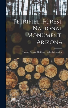 Hardcover Petrified Forest National Monument, Arizona Book
