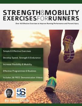 Paperback Strength and Mobility Exercises for Runners: Over 50 effective exercises to improve running performance and prevent injury Book
