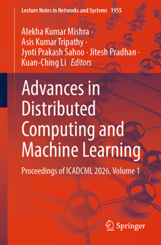 Paperback Advances in Distributed Computing and Machine Learning: Proceedings of Icadcml 2026, Volume 1 Book