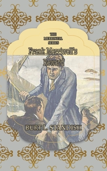 Frank Merriwell's Reward - Book #58 of the Frank Merriwell