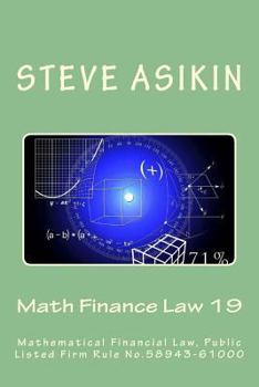 Paperback Math Finance Law 19: Mathematical Financial Law, Public Listed Firm Rule No.60646-55000 Book