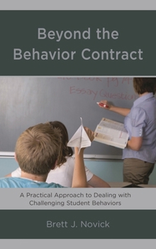 Paperback Beyond the Behavior Contract: A Practical Approach to Dealing with Challenging Student Behaviors Book
