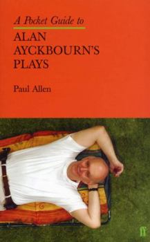 Paperback A Pocket Guide to Alan Ayckbourn's Plays Book