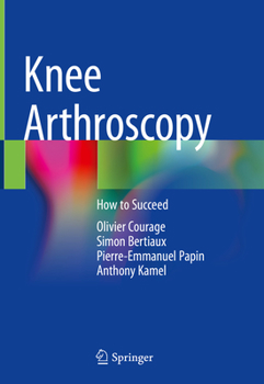 Hardcover Knee Arthroscopy: How to Succeed Book