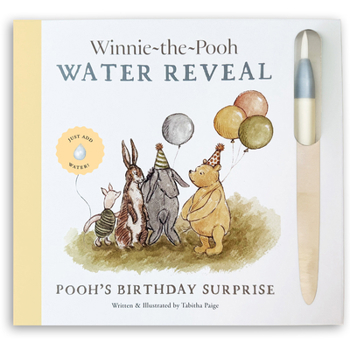 Winnie-The-Pooh: Pooh's Birthday Surprise: A Water Reveal Book
