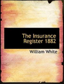 Paperback The Insurance Register 1882 [Large Print] Book