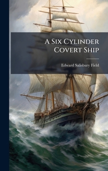Hardcover A Six Cylinder Covert Ship Book