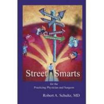 Hardcover Street Smarts for the Practicing Physician and Surgeon Book