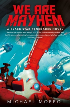 Paperback We Are Mayhem: A Black Star Renegades Novel Book