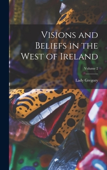 Hardcover Visions and Beliefs in the West of Ireland; Volume 2 Book