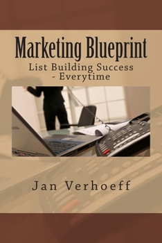 Paperback Marketing Blueprint: List Building Success - Everytime Book