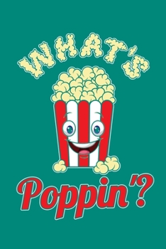 What's Poppin?: Popcorn Vintage Retro Funny Movie Theatre Film Cinema Lovers Gift