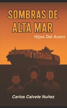 Paperback Sombras de Alta Mar: Hijos del Acero [Spanish] Book