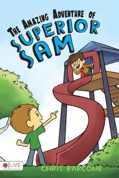 Paperback The Amazing Adventure of Superior Sam Book