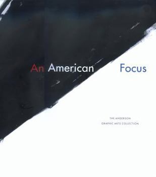 Paperback An American Focus: The Anderson Graphic Arts Collection Book