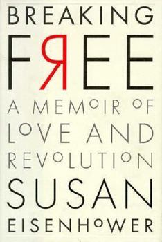 Hardcover Breaking Free: A Memoir of Love and Revolution Book