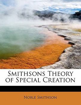 Smithsons Theory of Special Creation