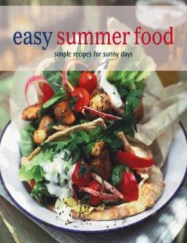 Paperback Easy Summer Food: Simple Recipes for Sunny Days Book