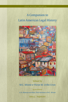 Hardcover A Companion to Latin American Legal History Book