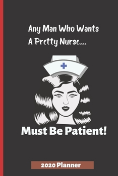 Funny Planner for Nurses 2020 : Weekly Planner with Dot Gird Note Pages - Cute Nurse Diary for New Nurses and Students - One Week per Page Yearly Planner Plus Space for Notes - (Nurse Planners and Jou