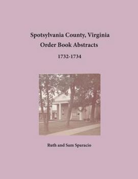Paperback Spotsylvania County, Virginia Order Book Abstracts, 1732-1734 Book