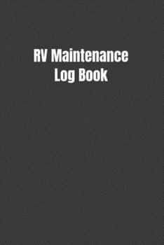 Paperback RV Maintenance Log Book: Motorhome Journey Memory Book and Diary For Boys Book