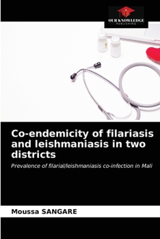 Paperback Co-endemicity of filariasis and leishmaniasis in two districts Book