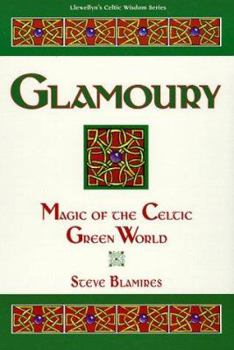 Paperback Glamoury: Magic of the Celtic Green World Book