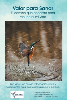 Paperback Valor Para Sanar: El Camino Que Encontré Para Recuperar Mi Vida [Spanish] Book
