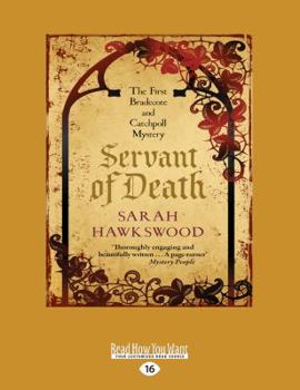 Servant of Death - Book #1 of the A Bradecote and Catchpoll Investigation